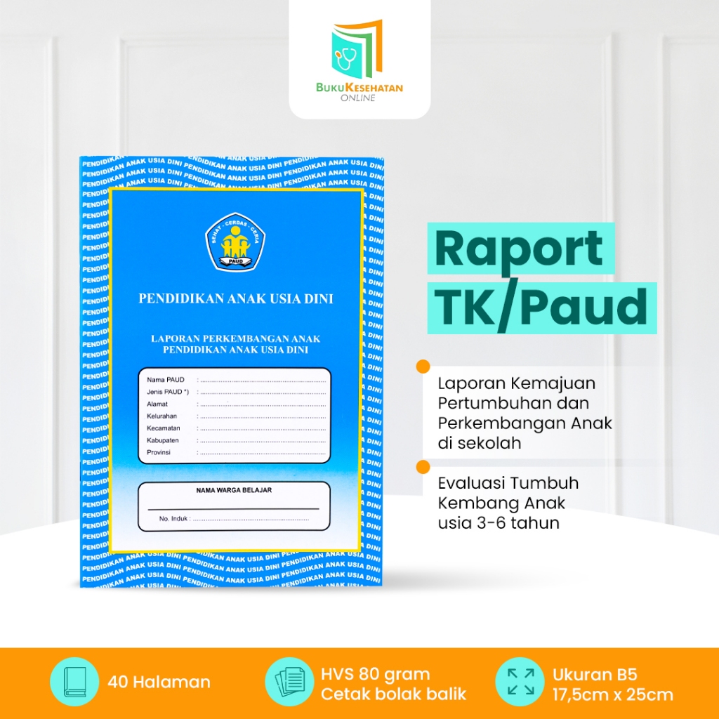 RAPORT TK/PAUD - Laporan Perkembangan Anak Pendidikan Anak Usia Dini (3 - 6 tahun) | BUKU | RAPORT P