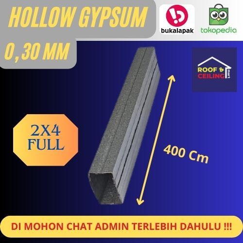 Hollow 2x4 / Hollow Gypsum / Hollow Plafon Tebal 0,3mm