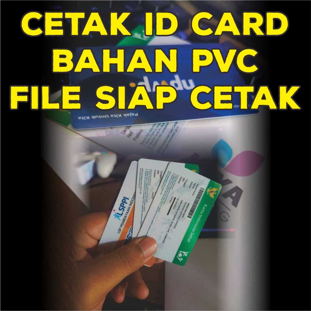 

Cetak Kartu / ID CARD Bahan PVC Tebal 1 Hari JADI Tanpa PO File siap CETAK