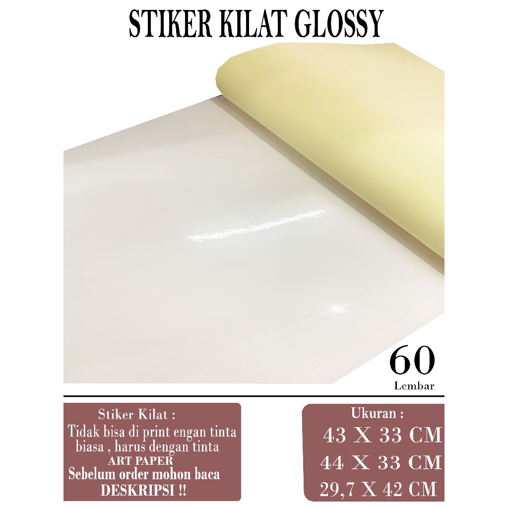 

STIKER CHROMO / STIKER KILAT / STIKER GLOSSY UKURAN ( 43 X 33 CM , 44 X 34 CM , 29,7 X 42 CM ) , 60 LEMBAR