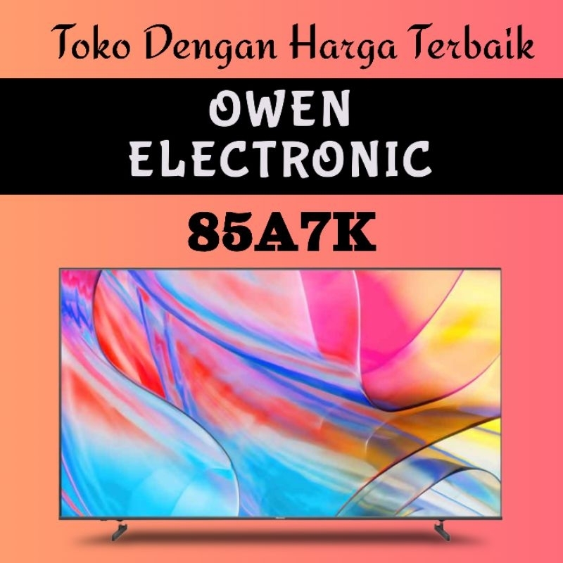 HISENSE 85 inch 4K UHD SMART TV Dolby Atmos 85A7K