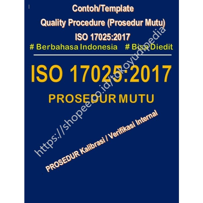 

Softcopy Contoh/Template Prosedur Kalibrasi / Verifikasi Internal ISO 17025:2017