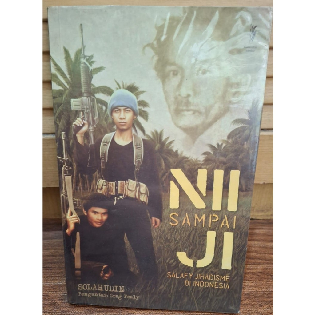 NII SAMPAI JI (SALAFY JIHADISME DI INDONESIA)