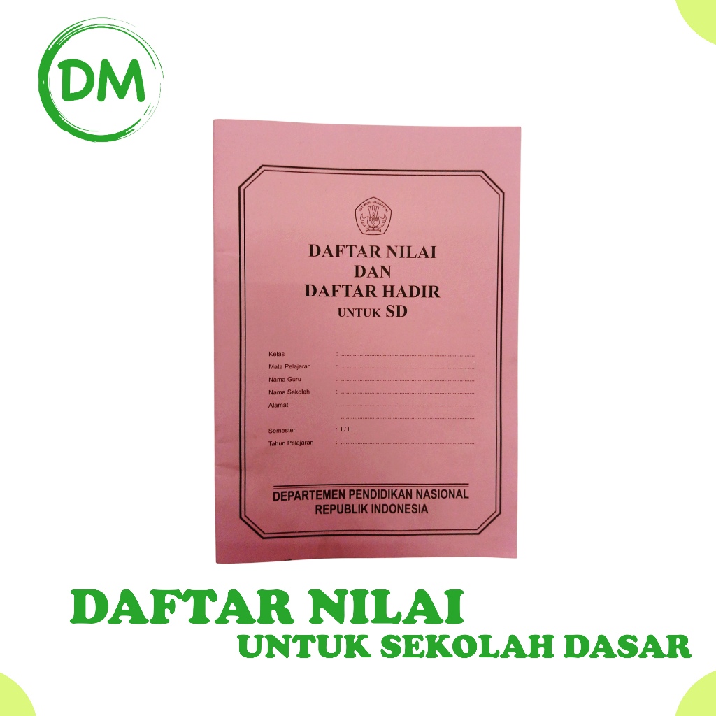 

DM- BUKU DAFTAR NILAI DAN DAFTAR HADIR UNTUK SD