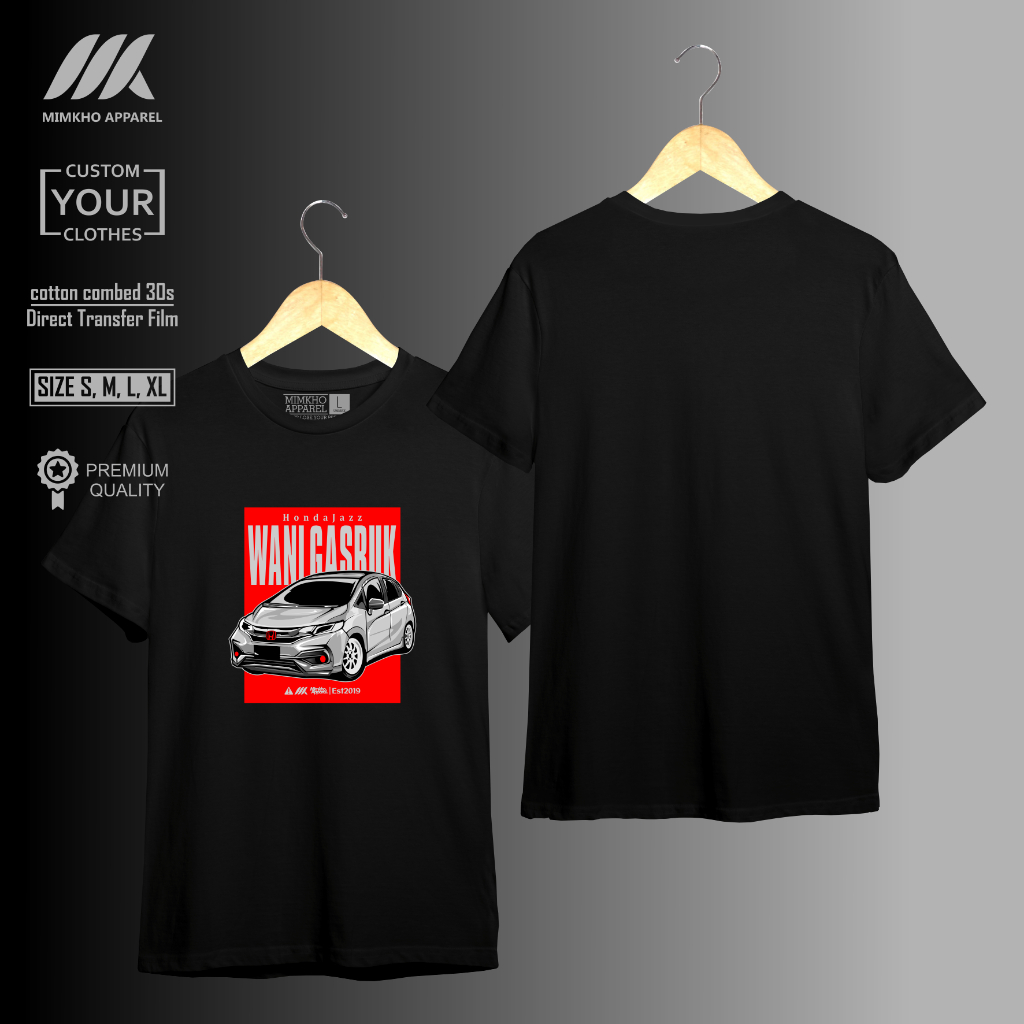 Mimkho Kaos Honda Jazz Wani Gasruk/Honda Jazz gk5/Kaos Otomotif Gk5 WaniGasruk