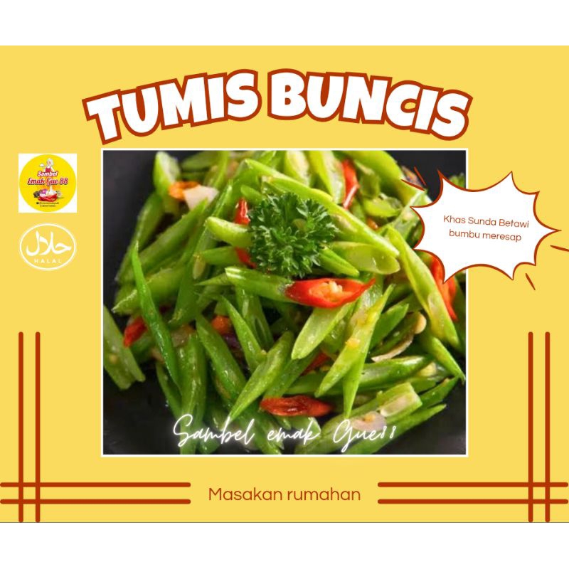 

MASAKAN RUMAHAN**TUMIS BUNCIS/PORSI 400ML(GURIH PEDAS)