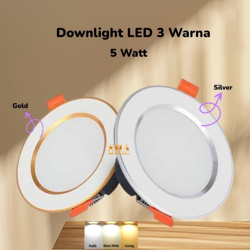 Lampu Downlight Led 3 Warna 5 Watt Gold / Silver