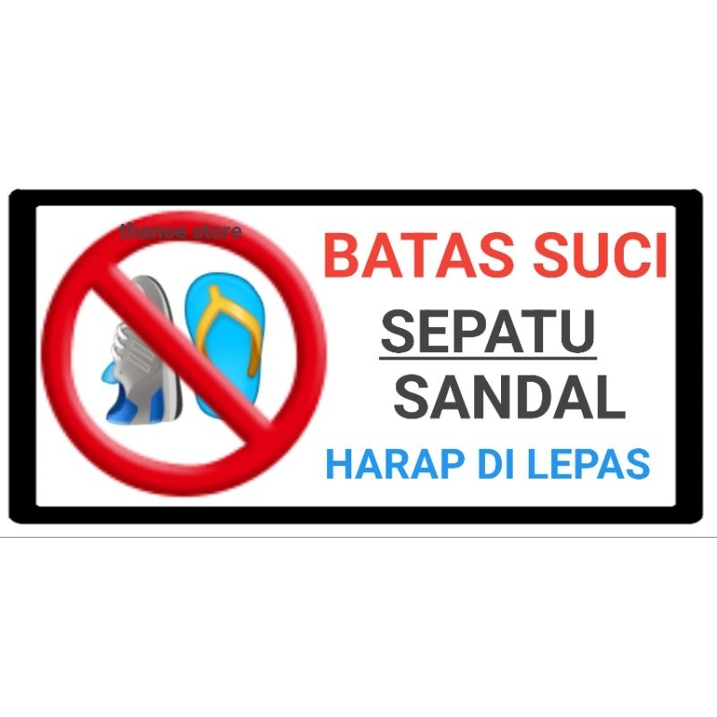 

Stiker Batas Suci Sepatu Atau Sandal Harap Di Lepas Tanpa Minimum Order