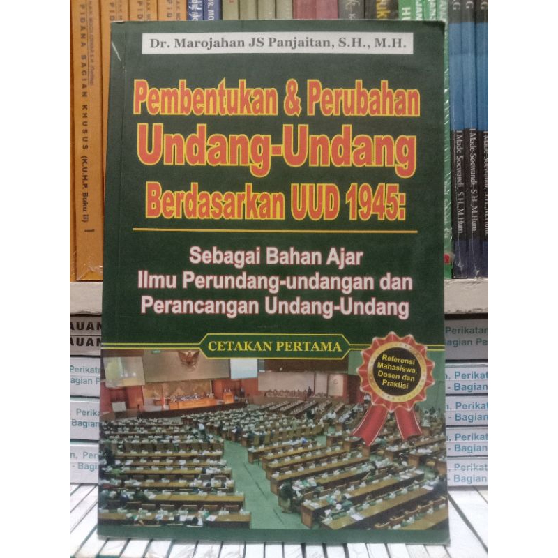 Buku Pembentukan & Perubahan Undang-Undang Berdasarkan UUD 1945 Sebagai Bahan Ajar Ilmu perundang-Un