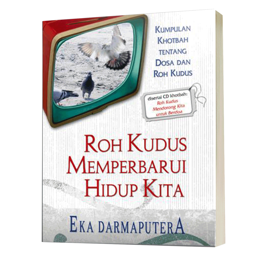 Roh Kudus Memperbarui Hidup Kita - Pdt. Eka Darmaputera