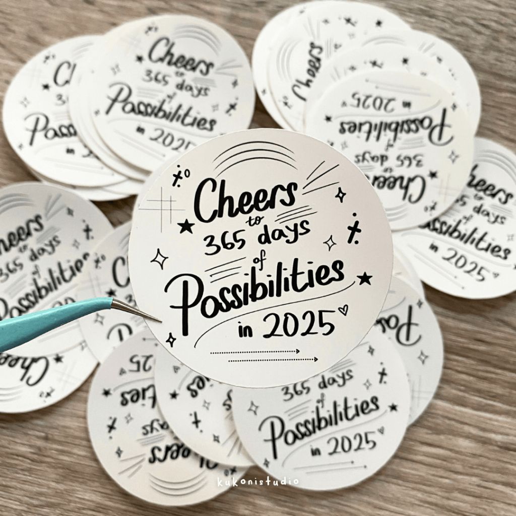 

Vinyl Sticker: Cheers to 365 days of possibilities in 2025 | Kukoni Studio