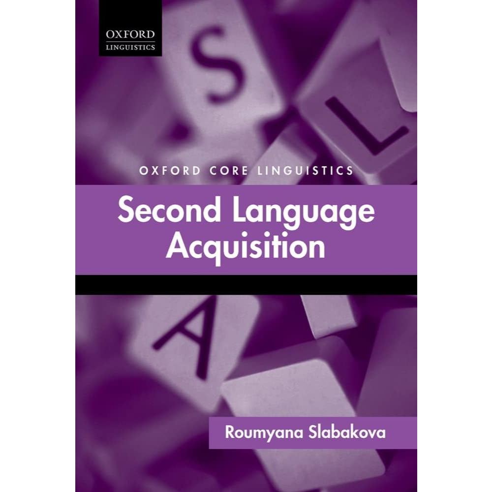 Oxford core linguistics Slabakova, Roumyana-Second language acquisition-Oxford University Press (201