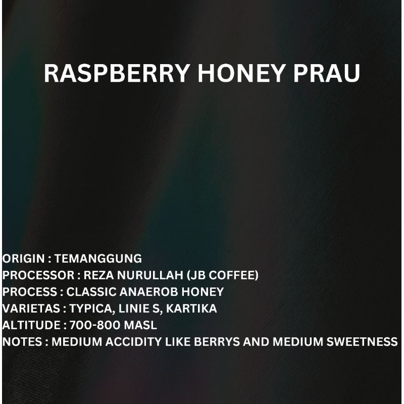 

Kopi Arabica Raspberry Honey Prau (150gr)