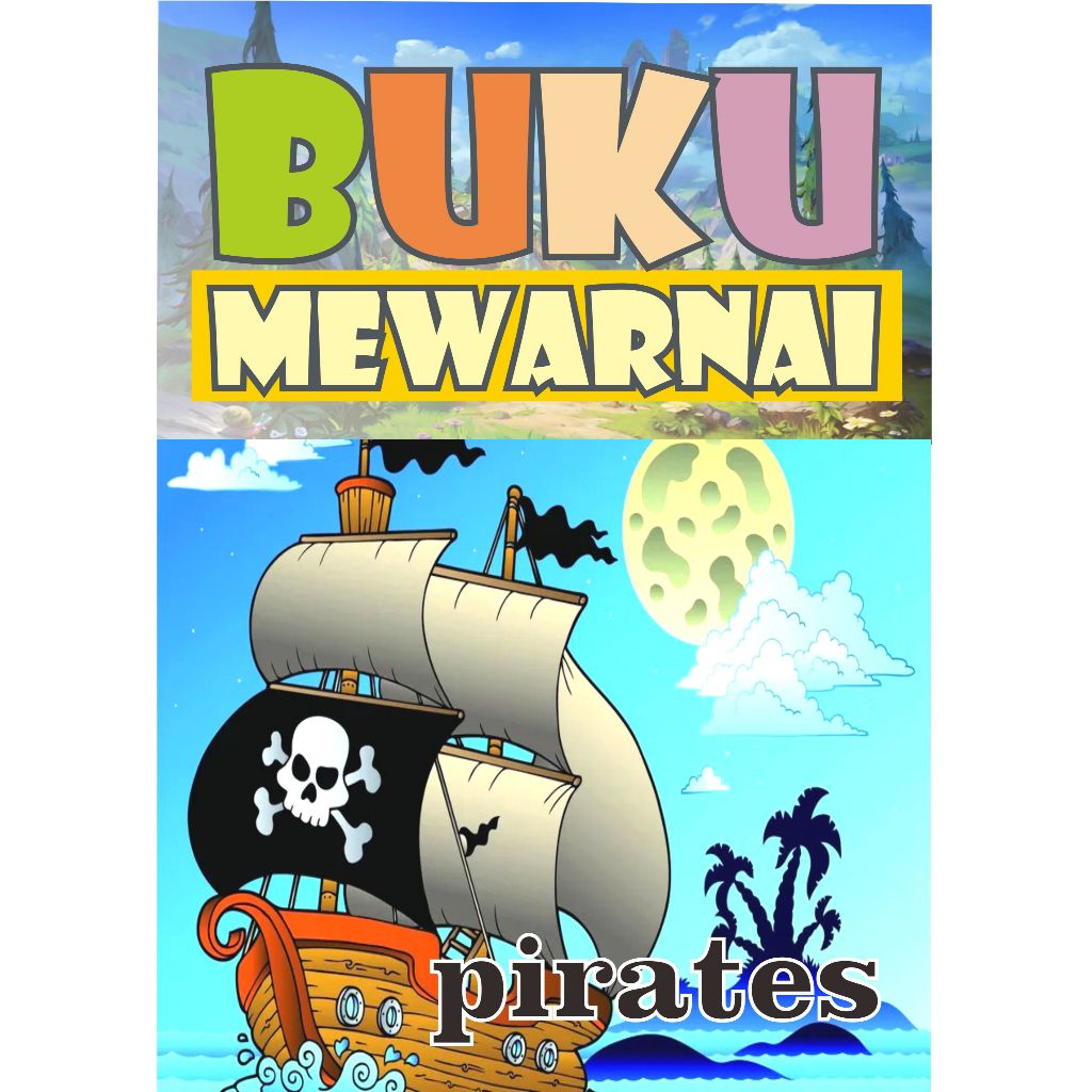 

Buku Mewarnai I Kualitas Premium I Ukuran A4 BESAR [isi 40 Gambar] : Pirates - Bajak Laut