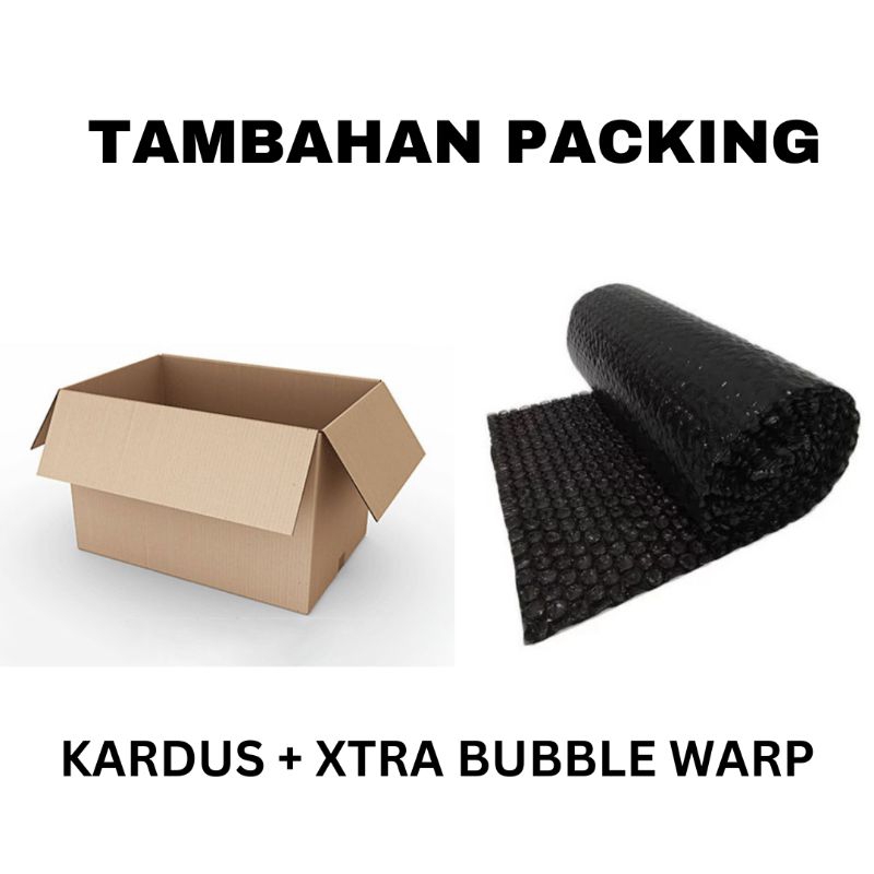 

XTRA PACKING (Kardus + Xtra Bubble warp)