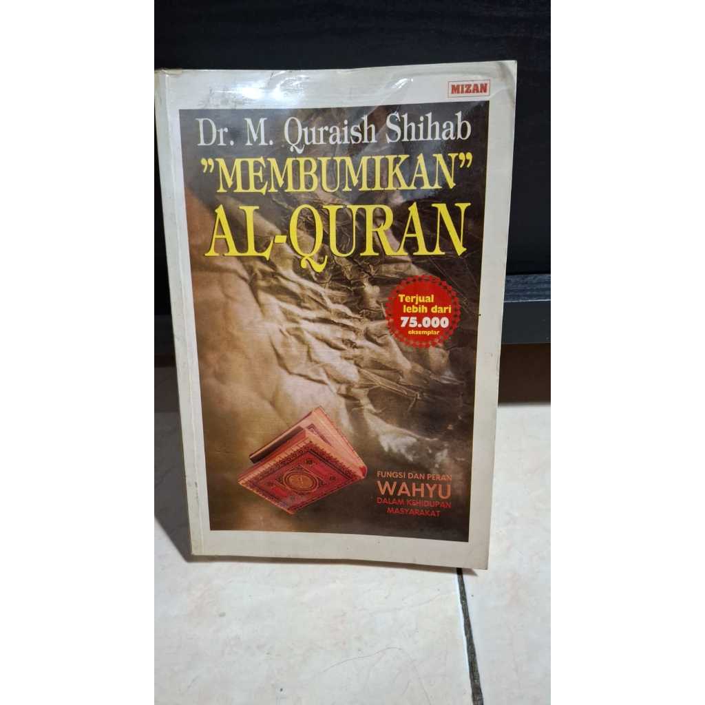 Membumikan Al-Quran - Dr. M. Quraish Shihab