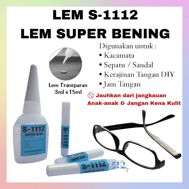 512Store - Lem Cair Super Bening S1112 - Lem Kacamata, Kerajinan Tangan DIY