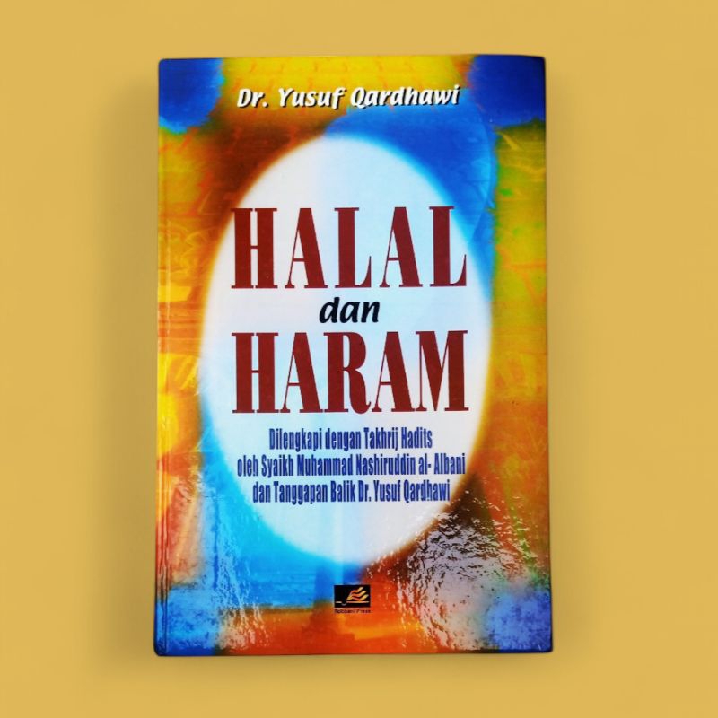 HALAL DAN HARAM. Oleh. Dr. Yusuf Qardhawi.
