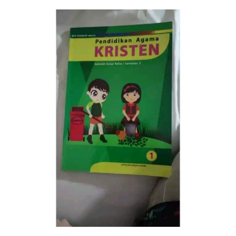 

BUKU PENDIDIKAN AGAMA KRISTEN SD KELAS 1 SEMESTER 1 DAN 2 -BPK PENABUR