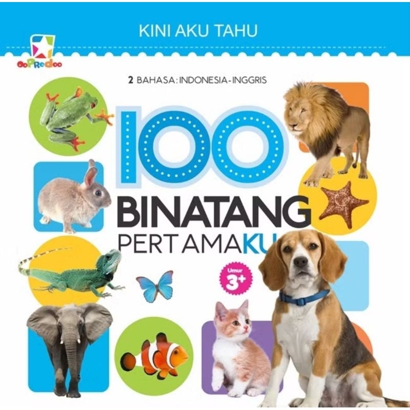 Buku Anak Softcover Oopredoo Kini Aku Tahu : 100 Binatang Pertamaku