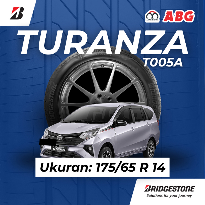 Ban Mobil Bridgestone Turanza T005A 175 65 R14 untuk mobil Sigra Agya Calya Brio Satya