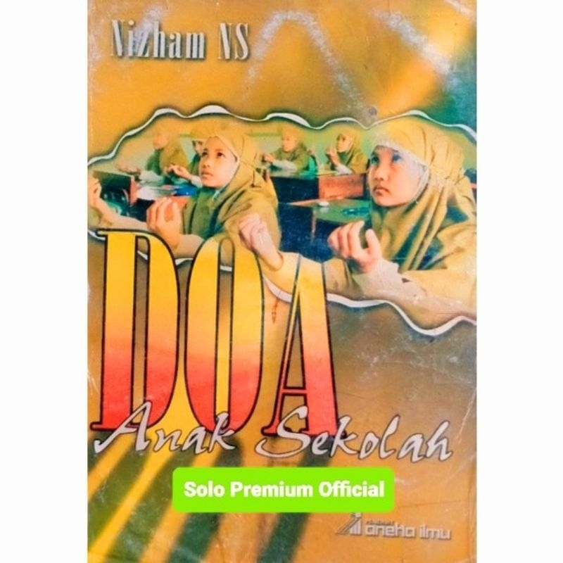BUKU DOA ANAK SEKOLAH PENUNTUN ZIKIR DAN DOA UNTUK PENDIDIKAN DASAR