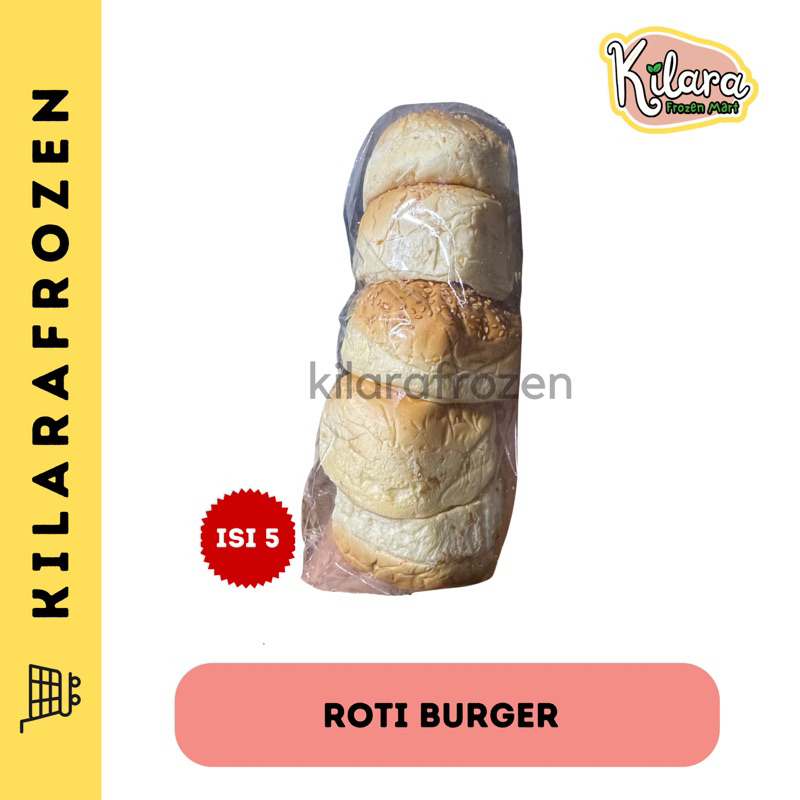 

ROTI BURGER ISI 5 - KILARA FRESH AND FROZEN MART
