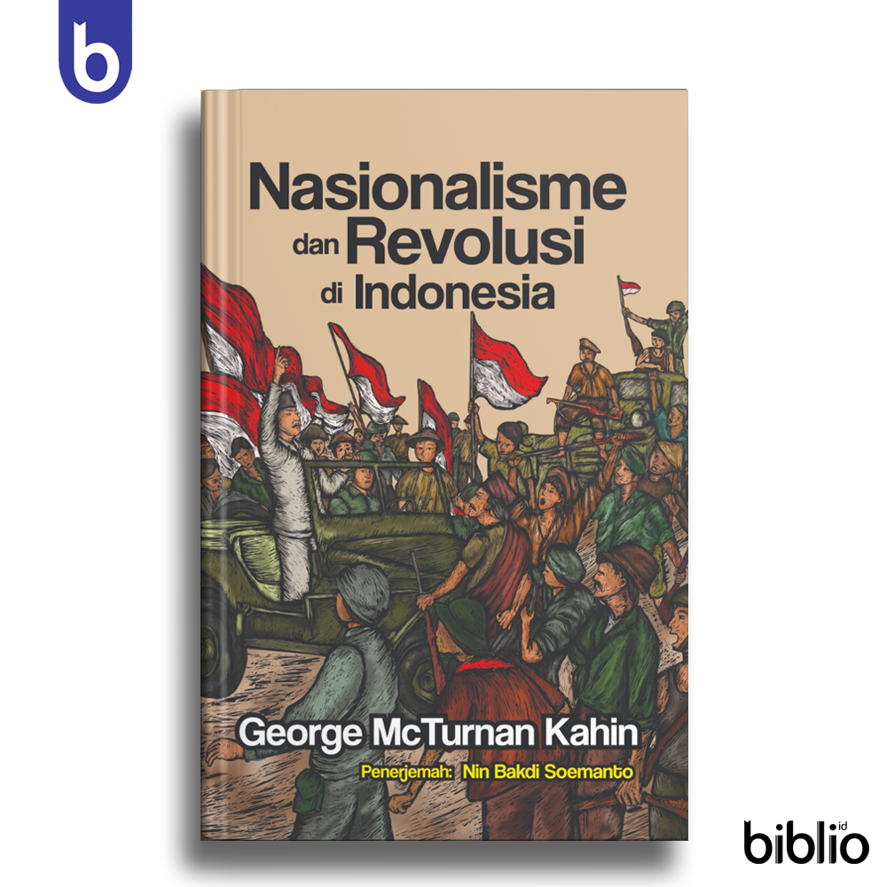 Buku Nasionalisme dan Revolusi di Indonesia - George McTurnan Kahin