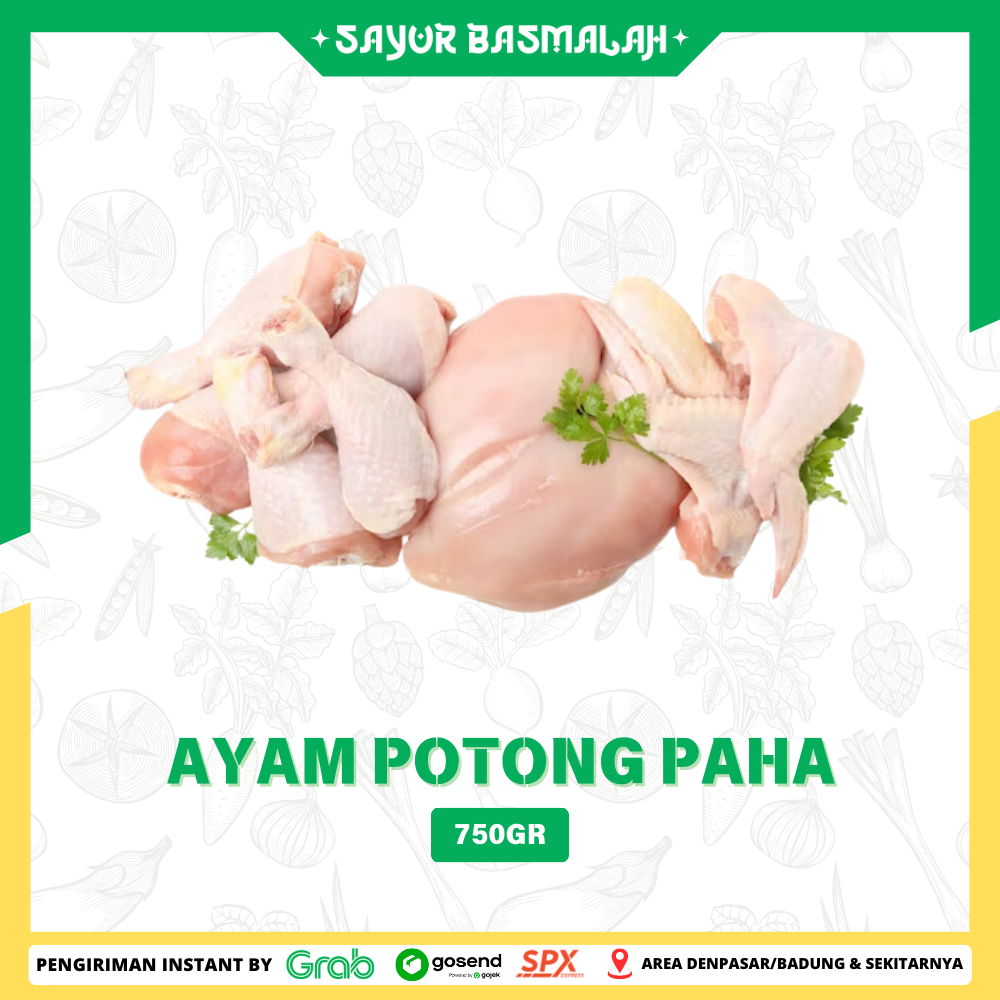 

Ayam Potong Paha 750gr - Sayur Basmalah