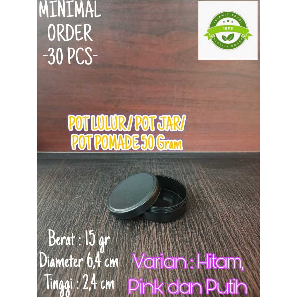 Pot Lulur 50 gram / Pot Jar 50 gram / Pot Pomade 50 gram. Warna Hitam, Putih dan Pink