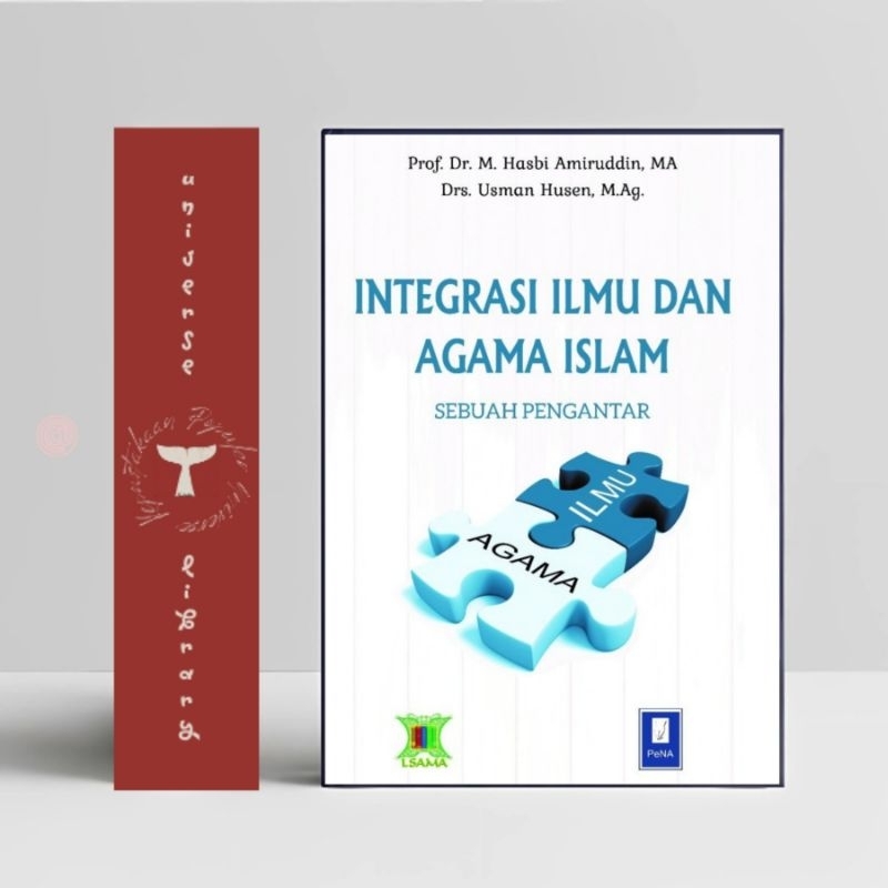 Buku Integrasi Ilmu dan Agama Islam Sebuah Pengantar | Penerbit Pena