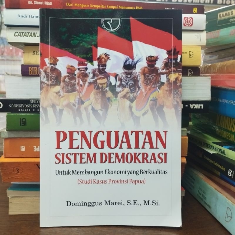 Penguatan Sistem Demokrasi Untuk Membangun Ekonomi yang Berkualitas