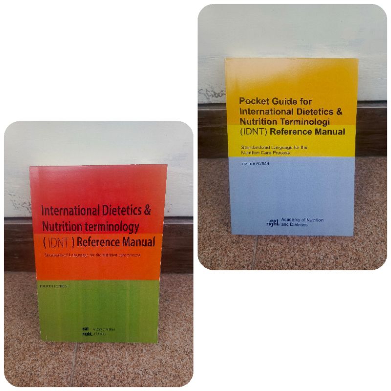 POCKET GUIDE FOR INTERNATIONAL DIETETICS & NUTRITION TERMINOLOGI ( IDNT ) REFERENCE MANUAL // INTERN