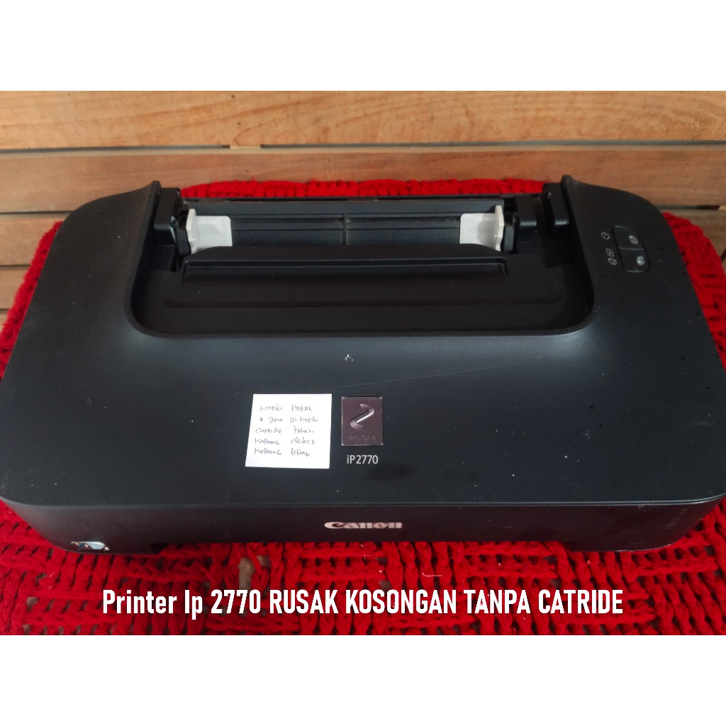 PRINTER KOSONGAN CANON IP 2770 - Kondisi RUSAK-COCOK UNTUK TEKNISI