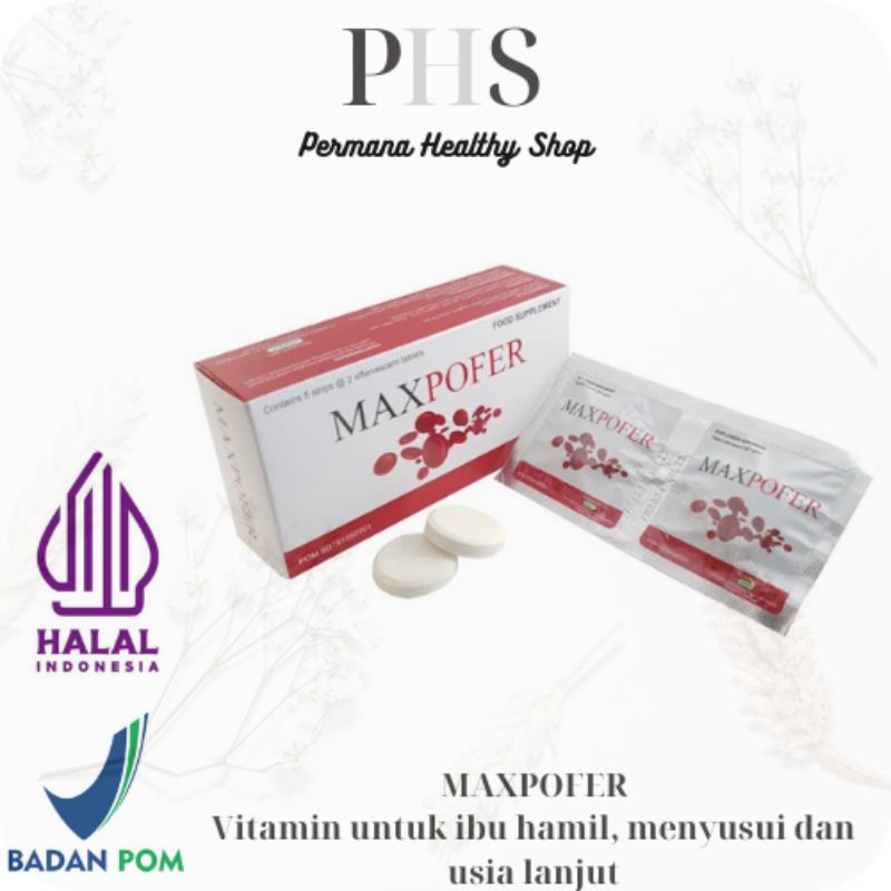 MAXPOFER STRIP ISI 2 TABLET EFFERVESCENT / VITAMIN IBU HAMIL dan MENYUSUI / VITAMIN PENAMBAH DARAH