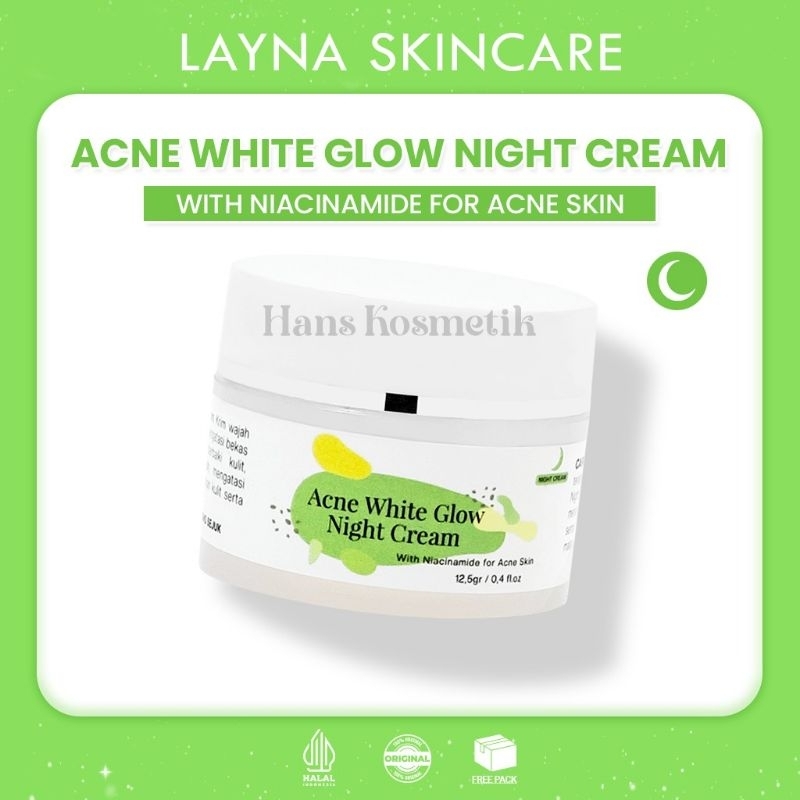 LAYNA ACNE WHITE GLOW NIGHT CREAM | LAYNA KRIM MALAM ACNE | LAYNA KRIM MALAM JERAWAT | LAYNA | LAYNA