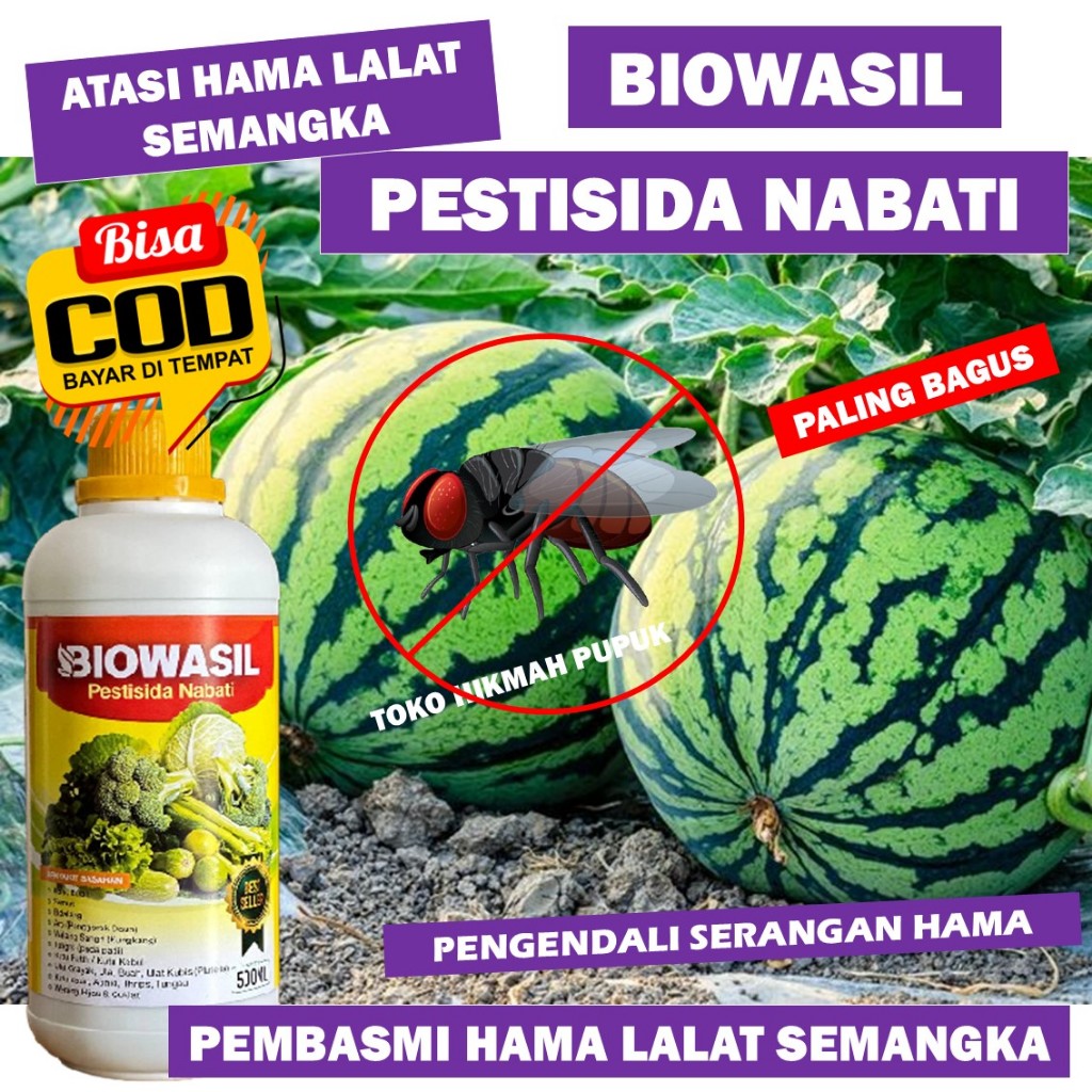 {BAYAR DI RUMAH} BIOWASIL 500 ML OBAT PEMBASMI HAMA LALAT BUAH SEMANGKA, CABAI, PEPAYA Obat Lalat Sa