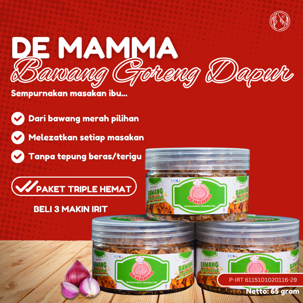 

Bawang Goreng Dapur DE MAMMA tanpa tepung beras/terigu. Tanpa pahit dan anyep. Paket triple hemat