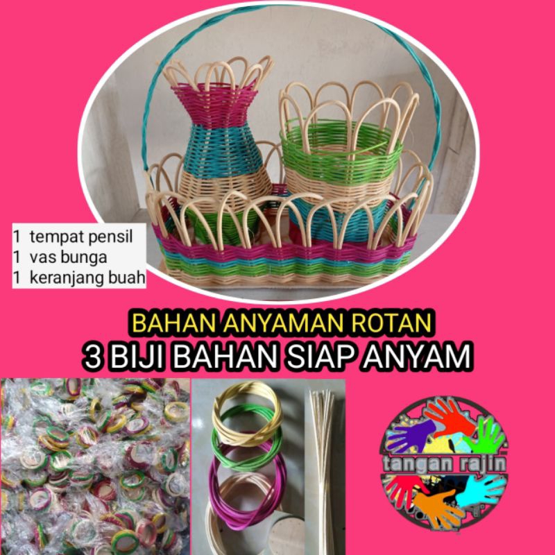 PAKET BAHAN ANYAMAN ROTAN VAS BUNGA, TEMPAT PENSIL, KERANJANG