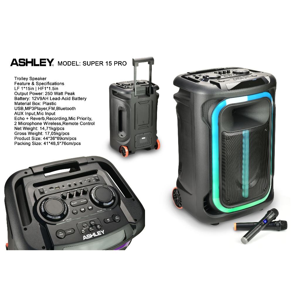 Speaker Aktif Portable Ashley Super 15 Pro Original 15 Inchi 250 Watt Plus 2 Mic Wireless Genggam Su