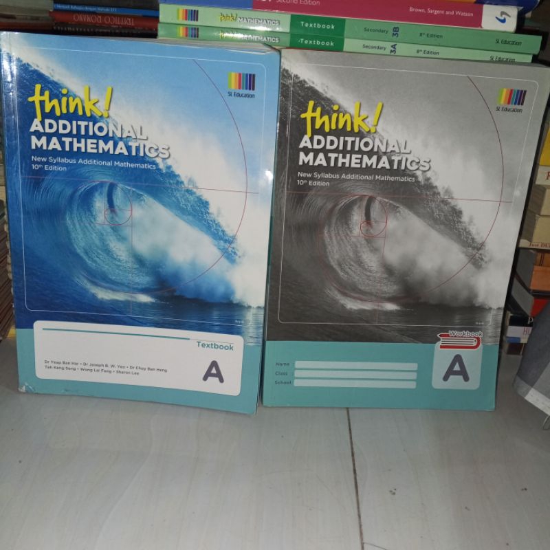 think additional mathematics A textbook dan workbook..