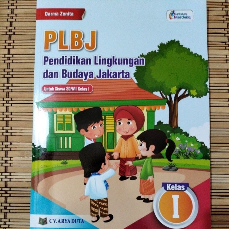 PLBJ Pendidikan Lingkungan dan Budaya Jakarta SD/MI Kelas 1 Kurikulum Merdeka CV.Arya Duta Darma Zen