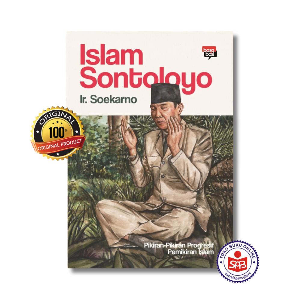Islam Sontoloyo Pikiran Pikiran Progresif Pemikiran Islam - Ir. Soekarno