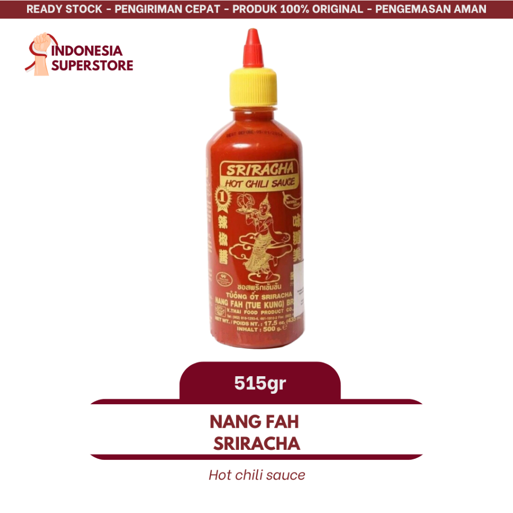 

Sri Racha Sriracha Hot Chili Sauce Saus Sambal 515gr Nang Fah Saos Thailand Thai Sauce