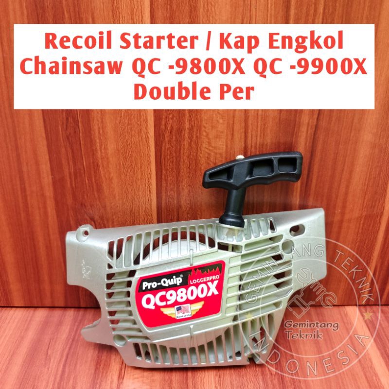 Recoil Starter Senso PROQUIP QC9800X (26 inch) QC9900X (28 inch) / Kap Engkol Chainsaw Pro-Quip QC98