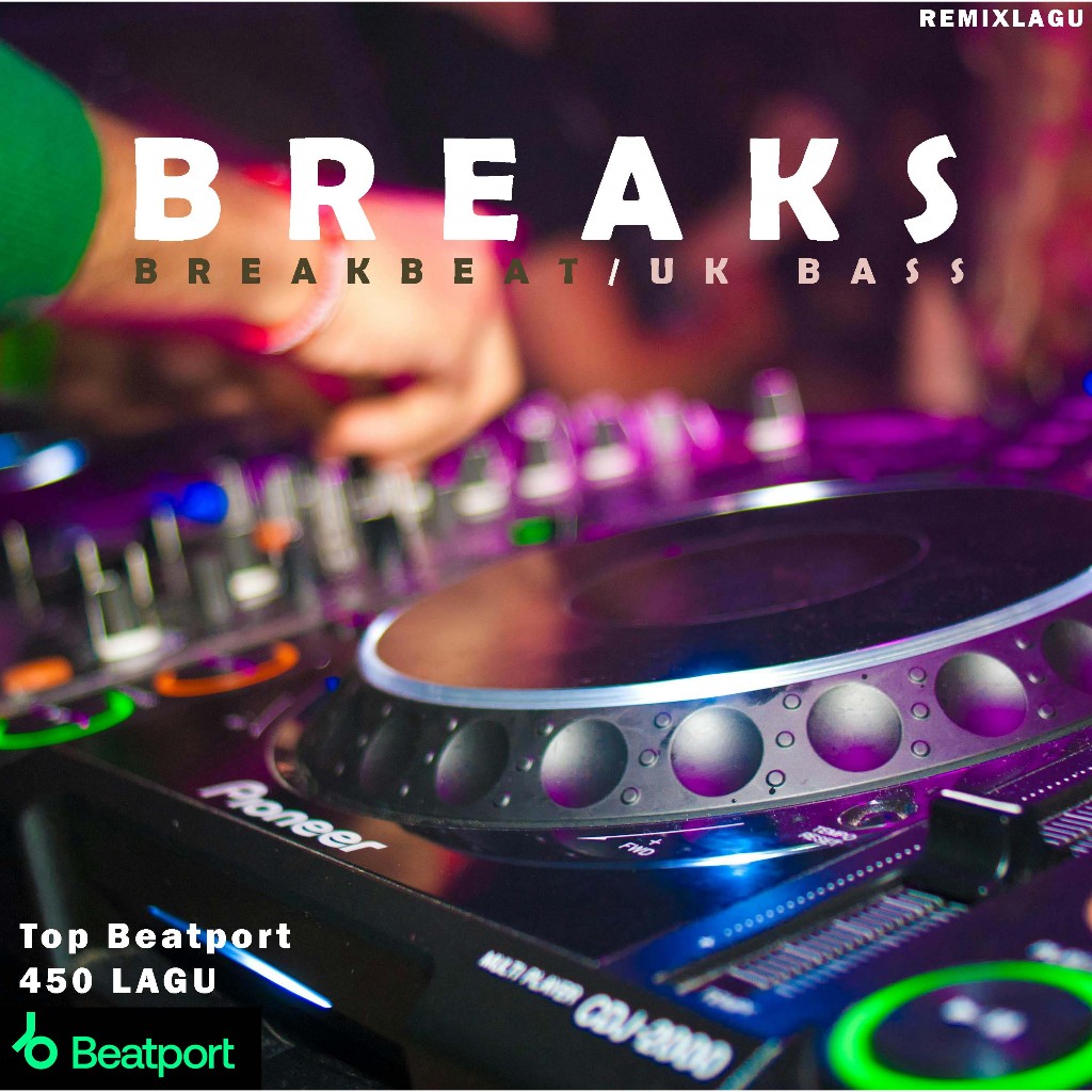 Breaks / Breakbeat / UK Bass Top Beatport - Single Music Mixing DJ