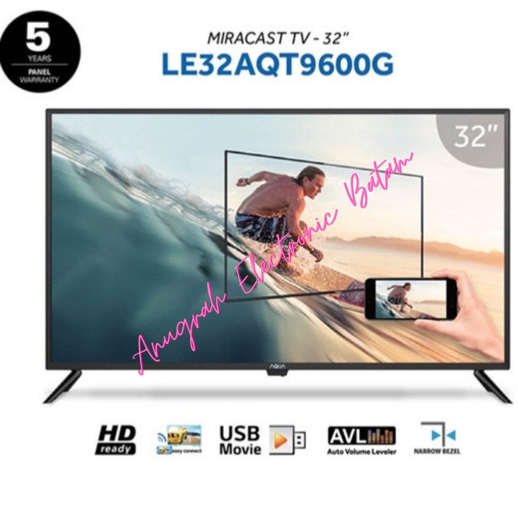 AQUA JAPAN LED TV Digital 32 Inch - Miracast LE32AQT9600G / 32AQT9600 BATAM