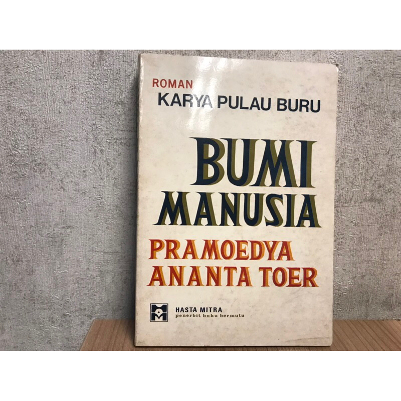 Bumi Manusia - Pramoedya Ananta Toer (Hasta Mitra)