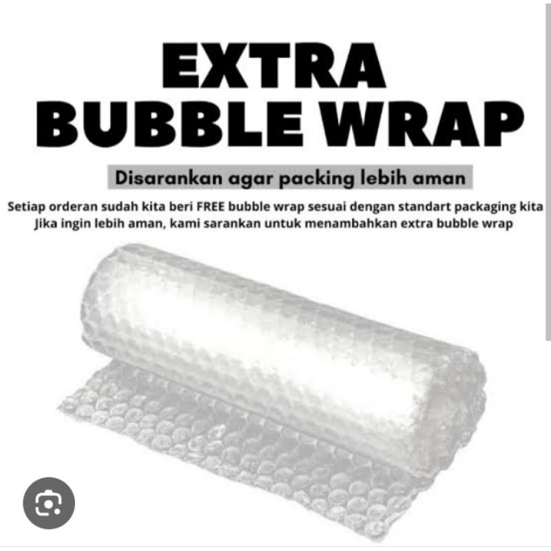 

Extra BubbleWrap untuk tambahan packing