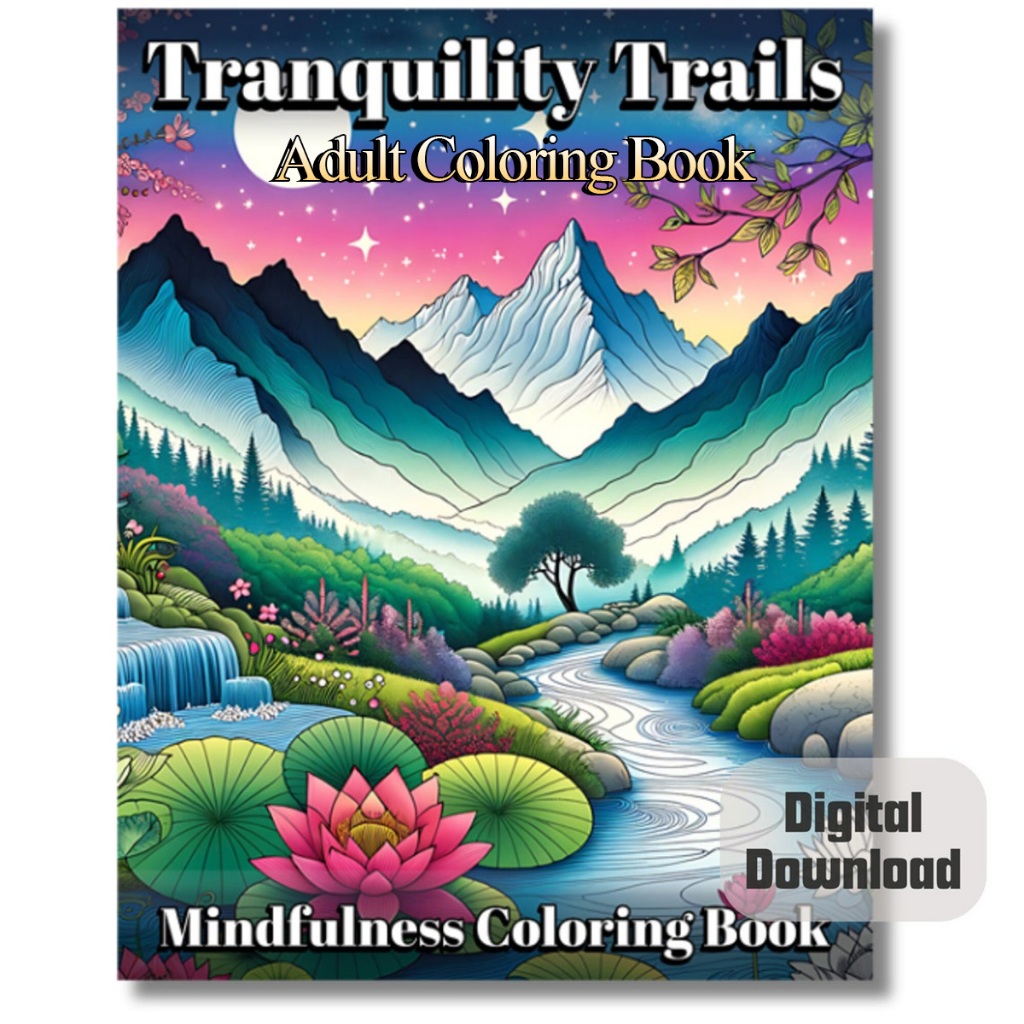 

40 Pages Buku Mewarnai Dewasa - Printable Adult Coloring Book - Digital Download - Tranquility Trail